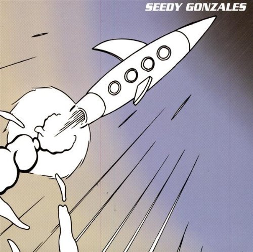 Seedy Gonzales/Seedy Gonzales